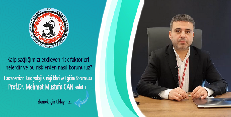 Kalp Sağlığını Etkileyen Risk Faktörleri Nelerdir?-Prof.Dr.Mehmet Mustafa CAN